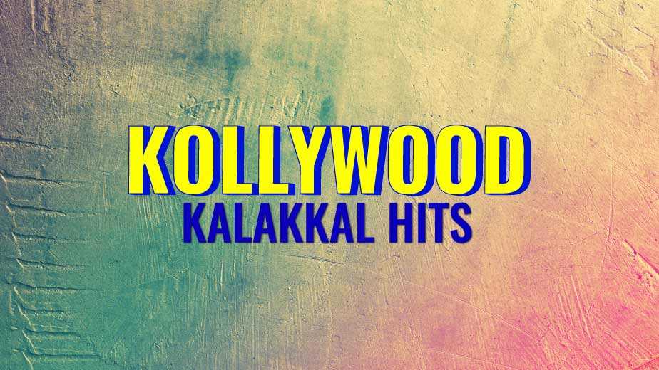 Kollywood Kalakkal Hits