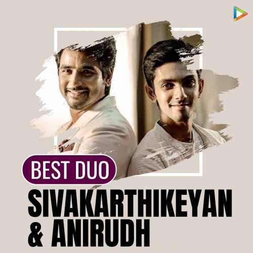 Anirudh Ki Sexy Video - The Duo - Sivakarthikeyan & Anirudh Songs Playlist: Listen Best The Duo -  Sivakarthikeyan & Anirudh MP3 Songs on Hungama.com