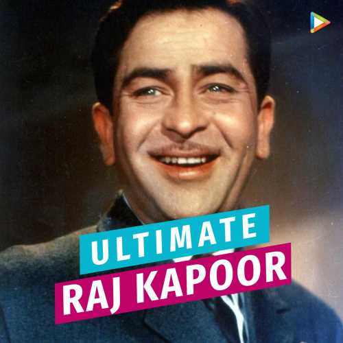 Ultimate Raj Kapoor Songs Playlist Listen Best Ultimate Raj