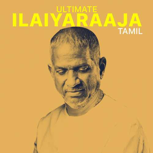 Ultimate Ilaiyaraaja Songs Playlist: Listen Best Ultimate Ilaiyaraaja ...