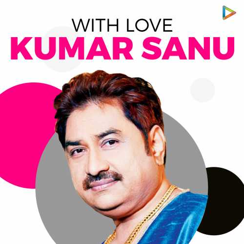 Kumar on sale sanu song