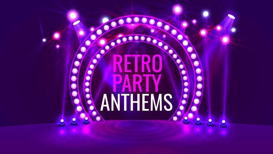 Retro Party Anthems